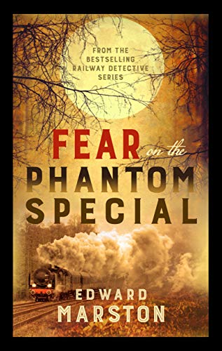 9780749024130: Fear on the Phantom Special (Railway Detective, 17)