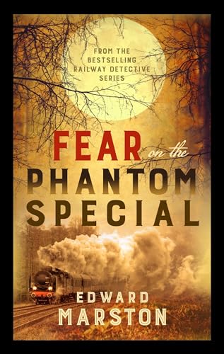 Stock image for Fear on the Phantom Special (Railway Detective, 17) for sale by SecondSale