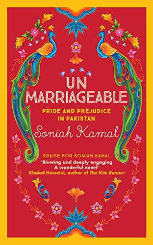 9780749024468: Unmarriageable: Pride and Prejudice in Pakistan