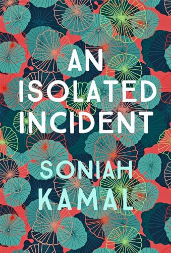 Imagen de archivo de An Isolated Incident: 'Remarkable A wonderful novel' Khaled Hosseini a la venta por WorldofBooks