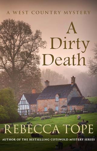 9780749025564: A Dirty Death: The gripping rural whodunnit: 1 (West Country Mysteries)