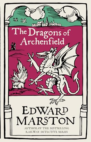 Stock image for The Dragons of Archenfield: A action-packed medieval mystery from the bestselling author (Domesday): An action-packed medieval mystery from the bestselling author: 3 for sale by WorldofBooks