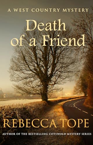 9780749025663: Death of a Friend: The gripping rural whodunnit: 3 (West Country Mysteries)