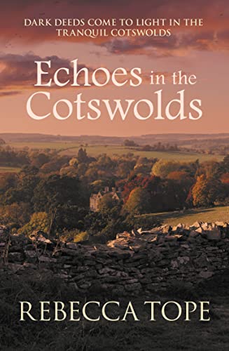 Beispielbild fr Echoes in the Cotswolds: The engrossing cosy crime series (Cotswold Mysteries 19) zum Verkauf von WorldofBooks