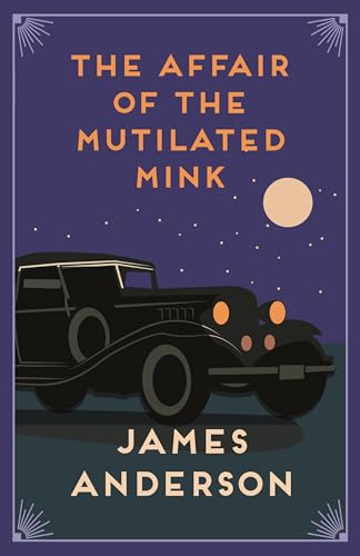 9780749027629: The Affair of the Mutilated Mink: A delightfully quirky murder mystery in the great tradition of Agatha Christie: 2 (The Affair Of... Mysteries)