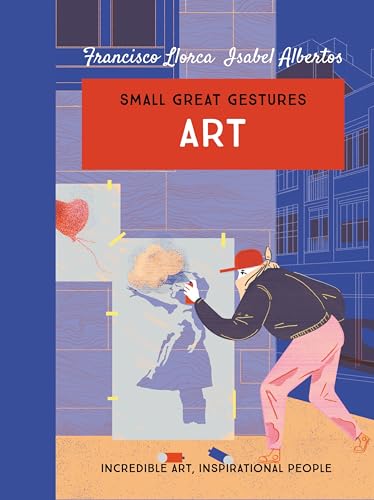 Beispielbild fr Art: Incredible art, inspirational people (Small Great Gestures): 1 zum Verkauf von WorldofBooks