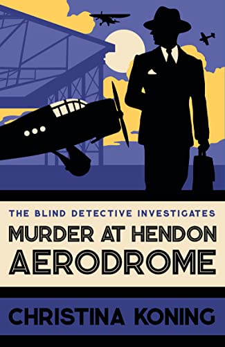 Beispielbild fr Murder at Hendon Aerodrome: The thrilling inter-war mystery series (Blind Detective) zum Verkauf von WorldofBooks