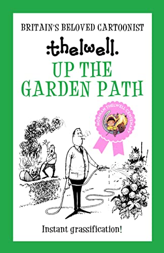 Imagen de archivo de Up the Garden Path: A witty take on gardening from the legendary cartoonist (Norman Thelwell) a la venta por Reuseabook