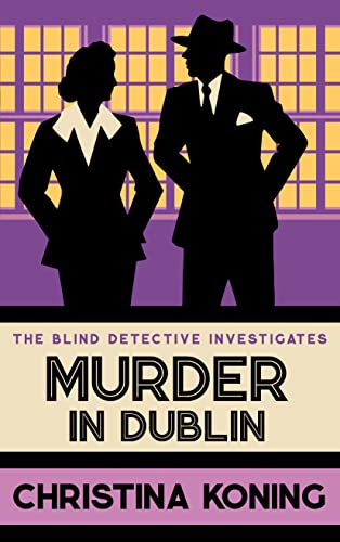 Beispielbild fr Murder in Dublin: The thrilling inter-war mystery series (Blind Detective) zum Verkauf von WorldofBooks