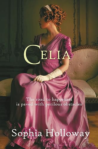 Imagen de archivo de Celia: The page-turning Regency romance from the author of Kingscastle a la venta por AwesomeBooks