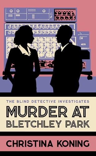 Beispielbild fr Murder at Bletchley Park: The thrilling wartime mystery series (Blind Detective) zum Verkauf von WorldofBooks