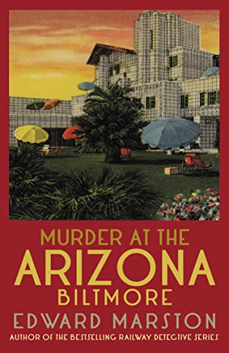 Stock image for Murder at the Arizona Biltmore: From the bestselling author of the Railway Detective series (Merlin Richards) for sale by SecondSale