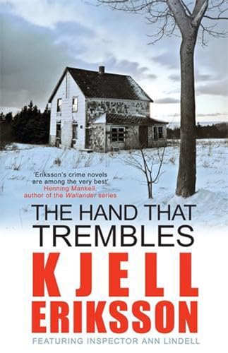 The Hand That Trembles: The addictive Swedish crime series (Inspector Ann Lindell) - Eriksson Kjell, (Author)