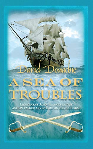 9780749040604: A Sea of Troubles: The riveting maritime adventure series (John Pearce)