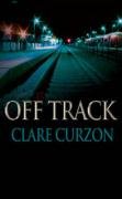 Off Track (9780749079468) by Claire Curzom