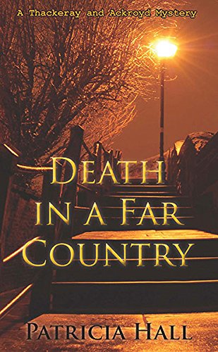 Beispielbild fr Death in a Far Country (A Thackeray and Ackroyd Mystery) zum Verkauf von WorldofBooks