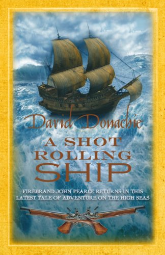 Imagen de archivo de A Shot Rolling Ship (The John Pearce Naval Series) a la venta por Goodwill