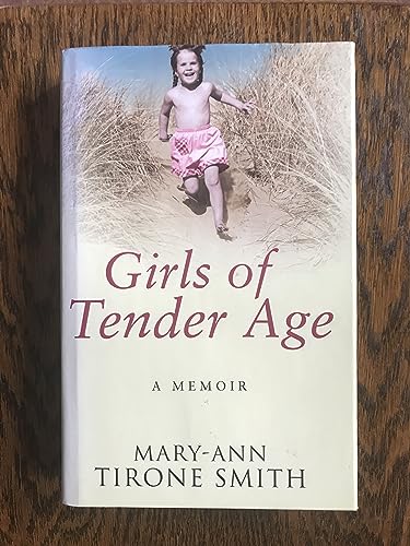 Imagen de archivo de GIRLS OF TENDER AGE: A Memoir a la venta por WorldofBooks