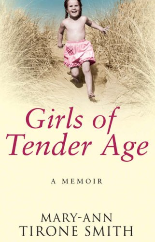 Stock image for GIRLS OF TENDER AGE: A Memoir for sale by WorldofBooks