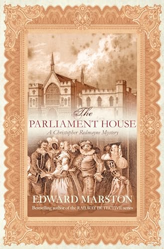 The Parliament House: A Christopher Redmayne Mystery