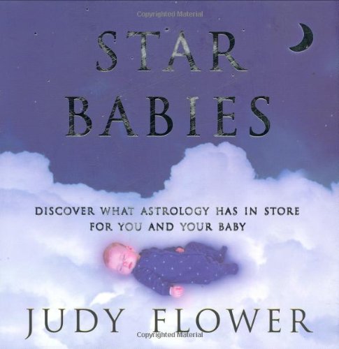 Stock image for Star Babies: Discover What the Signs Have in Store for You and Your Baby for sale by Books of the Smoky Mountains