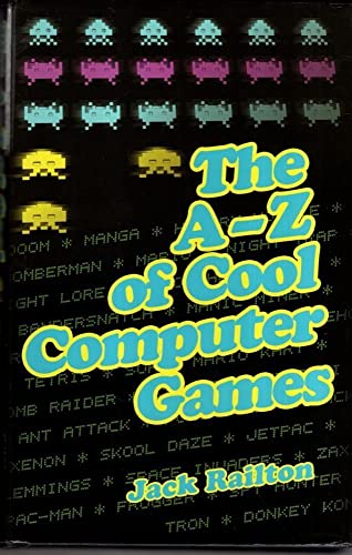 9780749082062: The A-Z of Cool Computer Games