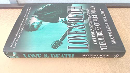 Stock image for Love and Death: The Murder of Kurt Cobain: The Music of Kurt Cobain for sale by WorldofBooks