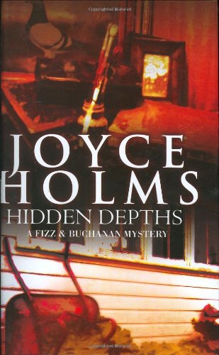 Beispielbild fr HIDDEN DEPTHS A Fizz & Buchanan Mystery zum Verkauf von Neil Shillington: Bookdealer/Booksearch