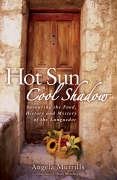Beispielbild fr HOT SUN, COOL SHADOW : Savouring the Mystery of the Languedoc: Savouring the Food, History and Mystery of the Languedoc zum Verkauf von WorldofBooks