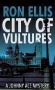 Beispielbild fr City of Vultures (Johnny Ace) zum Verkauf von WorldofBooks