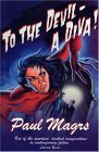 Imagen de archivo de TO THE DEVIL - A DIVA! a la venta por WorldofBooks