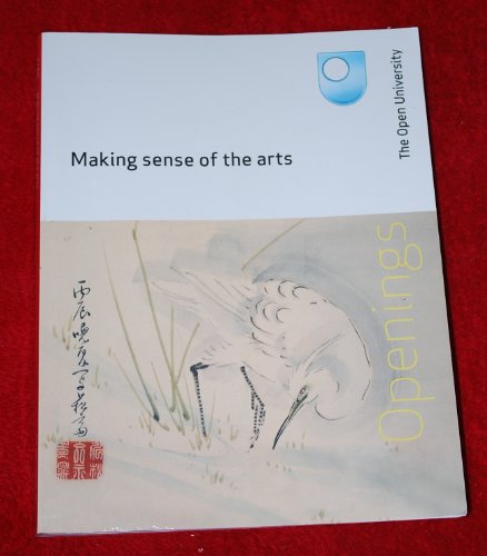 Stock image for Making Sense of the Arts. Openings. The Open University. for sale by Bestsellersuk