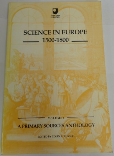 Stock image for Science in Europe 1500-1800 Volume 1 A Primary sources Anthology for sale by WorldofBooks