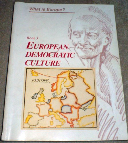 9780749211080: European Democratic Culture (AD280 What is Europe?: A Second Level Course in the Humanities and Social Sciences; Book 3)