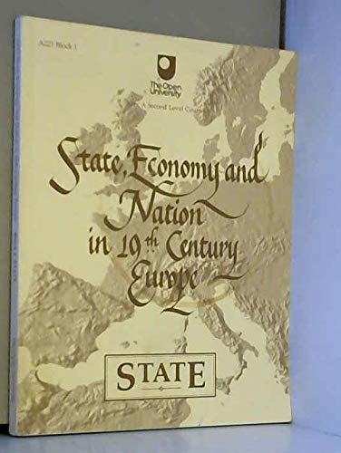 Beispielbild fr State, Economy and Nation in 19th Century Europe: Block 1-STATE: State Block 1 (Course A221) zum Verkauf von AwesomeBooks