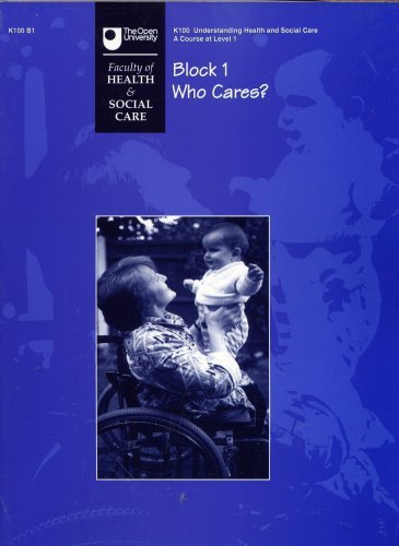 Stock image for Who Cares ? : Block 1 : K100 Understanding Health and Social Care : Level 1 for sale by WorldofBooks