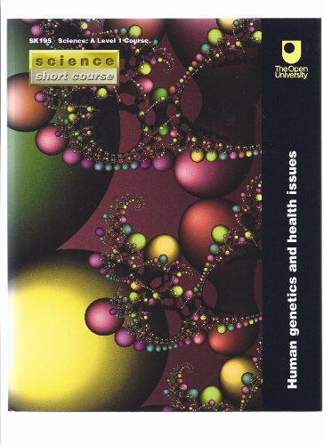 Beispielbild fr Human Genetics and Health Issues SK195 Science: A-Level 1 Course (Science Short Course The Open University) zum Verkauf von WorldofBooks