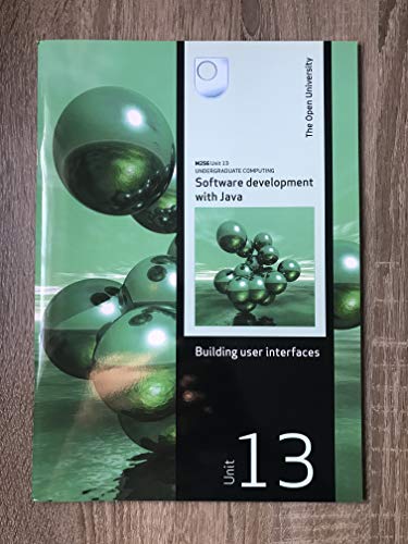 9780749215613: Building user Interfaces (The Open University - M256 Undergraduate Computing Software Development With Java: Block 4) (M256 Undergraduate Computing Software Development With Java)