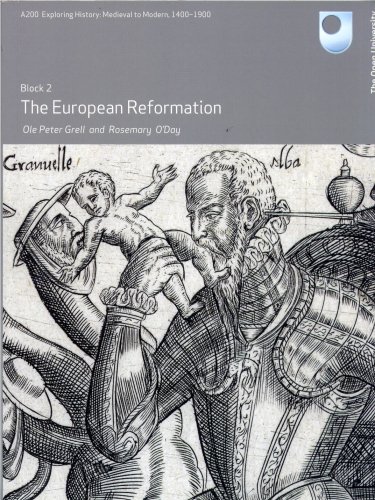 Stock image for The European Reformation (A200 Exploring History : Medieval to Modern 1400-1900, Block 2) for sale by WorldofBooks