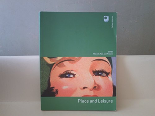 Beispielbild fr Place and Leisure: The Arts Past and Present AA100 zum Verkauf von WorldofBooks