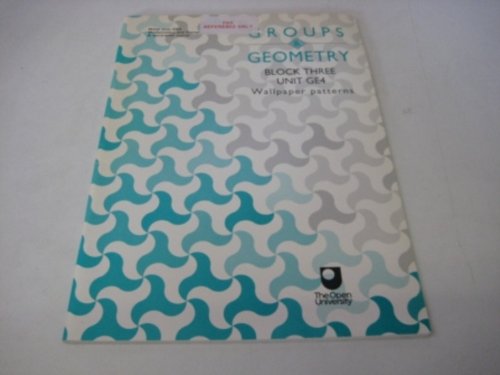 Groups and Geometry: Wallpaper Patterns (M336 Groups and Geometry) (9780749221720) by David Asche; F. Holroyd