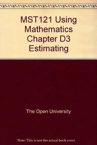 Stock image for MST121 Using Mathematics Chapter D3 Estimating for sale by AwesomeBooks