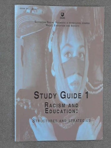 Beispielbild fr Race, Education and Society: Racism and Education - Structures and Strategies Study Guide, Bk. 1 (Course ED356) zum Verkauf von AwesomeBooks