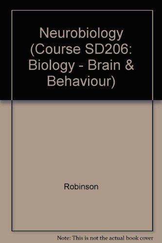 Neurobiology (Course SD206: Biology - Brain & Behaviour) (9780749250553) by Robinson