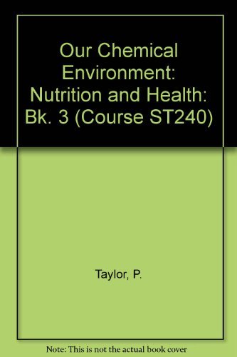 Beispielbild fr Our Chemical Environment: Bk. 3: Nutrition and Health (Course ST240) zum Verkauf von AwesomeBooks