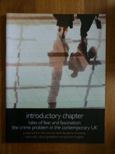 Imagen de archivo de Introductory Chapter. Tales of Fear and Fascination. The Crime Problem in the Contemporary UK. The Open University a la venta por The London Bookworm