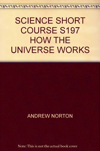 Imagen de archivo de Science Short Course S197 How The Universe Works a la venta por WorldofBooks