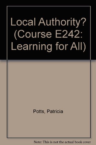 9780749261160: Local Authority? (Course E242: Learning for All)