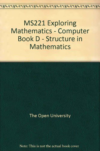 9780749266509: MS221 Exploring Mathematics - Computer Book D - Structure in Mathematics