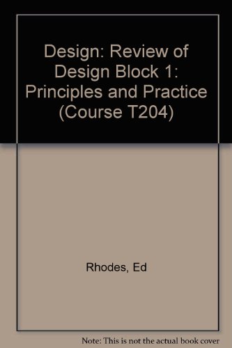 Design, Principles and Practice: Block 6: a Review of Design (Design, Principles and Practice) (9780749271930) by Rhodes, E.